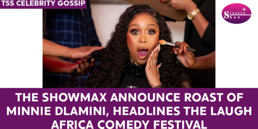 Image featuring promotional material for the Showmax Roast of Minnie Dlamini at the Laugh Africa Comedy Festival.