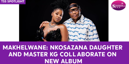 Nkosazana Daughter and Master KG new album